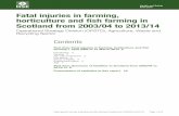Fatal injuries in farming, horticulture and fish farming ... · Fatal injuries in farming, horticulture and fish farming in Scotland ... harvesters or unguarded power ... Fatal injuries