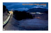 Agnico-Eagle Mines Limited - gowebcasting Mines Limited ... onesopenatdepthSignificant exploration potential with all zones open at ... Altos Kittila Lapa Goldex LaRonde Susainingt