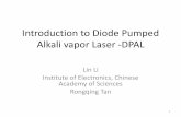 Introduction to Diode Pumped Alkali vapor Laser -DPALboson.physics.sc.edu/~gothe/730-F13/talks/lin-2.pdf · Introduction to Diode Pumped Alkali vapor Laser -DPAL Lin Li Institute