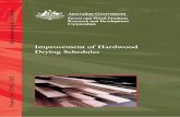 Improvement of Hardwood Drying Schedules - … ·  · 2012-08-15Improvement of Hardwood Drying Schedules ... more difficult to achieve as the resource mix being processed becomes