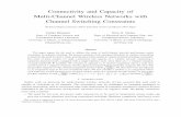 Connectivity and Capacity of Multi-Channel Wireless … and Capacity of Multi-Channel Wireless Networks with Channel Switching Constraints Technical Report (January 2007)–Extended