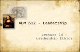 [PPT]PPA 577 & ADM 612 - Leadership - California State ...rdaniels/PPA_577_ADM_612_Lecture_14.ppt · Web viewConcerned with the kinds of values and morals an individual or society