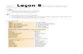 French I Leçon 8 Packet I Lesson 8...to play a game (match) to go for a walk to take a trip to pay attention qu'est-ce que qui? ... . regarder «Batman» (à quelle heure? à 9 heures)