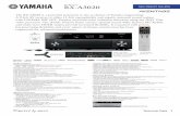 AV Receiver RX-A 3020 NEW PRODUCT Receiver RX-A 3020 The RX-A3020 is a powerful statement in the evolution of Yamaha engineering. A 9.2ch AV receiver, it offers 11.2ch expandability