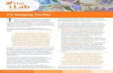 FX Hedging Facility - The Lab: Driving Sustainable Investment€¦ ·  · 2017-09-09to subsidize the particular tranche of the FX risk, as the FX Hedging Facility does, rather than