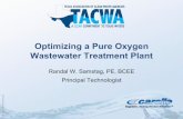 Optimizing a Pure Oxygen Wastewater Treatment … a Pure Oxygen Wastewater Treatment Plant Randal W. Samstag, PE, BCEE Principal Technologist CarolloTemplateWaterWave.pptx 2 Outline