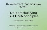 De-complexifying SPLUMA principles Library/Winelands... · De-complexifying SPLUMA principles Prof Verna Nel ... relation to the ... about changing the broader systems that shape