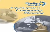 Pinellas County Quick Guide to Community Housing€¦to the 2005 edition of the Pinellas County Quick Guide to Community Housing. Inside these pages you will find affordable housing