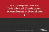 A Companion to Academic Studies Imichaeljacksonstudies.org/wp-content/uploads/2015/08/A-Companion...A Companion to Michael Jackson Academic Studies I i MICHAEL JACKSON is regarded