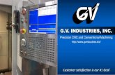 Precision CNC and Conventional Machining - Squarespace · G.V. INDUSTRIES, INC. Precision CNC and Conventional Machining  Customer satisfaction is our #1 Goal