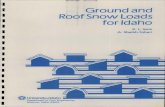I Roof Snow Loads - University of Idaho Library Homepage I I I I I I I I I I I I I I I I I I 1.0 INTRODUCTION GROUND AND ROOF SNOW LOADS FOR IDAHO By R. L. Sack and A. Sheikh-Taheri
