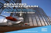 Aerating Stored Grain: Cooling or drying for quality … stored grain - A...AerAting stored grAin Cooling or drying for quAlity Control A grains industry guide See pages 3 and 8 for