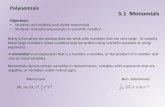 Polynomials 5.1 Monomials - Home - Jal Public Schools · A Polynomial is a monomial or a sum of monomials. The monomials that make up a polynomial are called the terms of the polynomial.