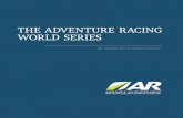 THE ADVENTURE RACING WORLD SERIES · THE ADVENTURE RACING WORLD SERIES ... environmental protection, self-transcendence, effort, humility, courage, ... experience the diverse landscape,