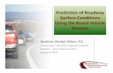 Prediction of Roadway Surface Conditions Using On … ·  · 2012-08-24Prediction of Roadway Surface Conditions Using On-Board Vehicle Sensors Andrew ... • Friction prediction