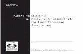 PACKAGINGMATERIALS 5. POLYVINYL CHLORIDE (PVC…pvc)-for-food... · This report intends to provide the reader with a general overview of the use of PVC in food ... as extrusion, injection