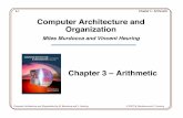 Chapter 3 – Arithmetic - iiusatech.comiiusatech.com/murdocca/CAO/SlidesPDF/Ch03CAO.pdf · Computer Architecture and Organization by M. Murdocca and V. Heuring © 2007 M. Murdocca