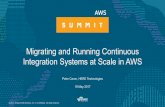 Migrating and Running Continuous Integration Systems …aws-de-media.s3-eu-west-1.amazonaws.com/images/AWS_Summit_B… · Migrating and Running Continuous Integration Systems at Scale