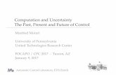 Computation and Uncertainty The Past, Present and Future of Controlfocapo-cpc.org/pdf/Morari.pdf ·  · 2017-03-03Computation and Uncertainty The Past, Present and Future of Control