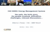 ISO 50001 Energy Management System the path, the birth ... 50001-the... · ISO 50001 Energy Management System the path, the birth story, the people involved, difficulties, challenges,