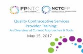 Quality Contraceptive Services Provider Training - … · Quality Contraceptive Services Provider Training: ... IUD placement and removal; ... • State Medicaid Payment Approaches