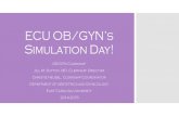 ECU OB/GYN’s Simulation Day! · ECU OB/GYN’s Simulation Day! OB GYN Clerkship Jill M. Sutton, ... They are provided an answer sheet to scribe their answers to ... IUD model and