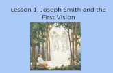 Lesson 1: Joseph Smith and the First Visionc586449.r49.cf2.rackcdn.com/p5-1 Joseph Smith and the First Vision.pdfLesson 1: Joseph Smith and the First Vision . ... • Text: George