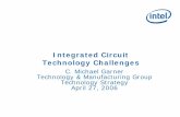 Integrated Circuit Technology Challengesmaltiel-consulting.com/Integrated_Circuit_Technology_Challenges...Transistors/Die Bipolar PMOS CMOS 10µm 1µm 100nm 10nm 1088 1077 ... Tri-Gate