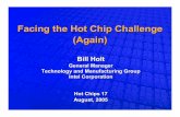 Facing the Hot Chip Challenge (Again) the Hot Chip Challenge (Again) Bill Holt ... Transistors/Die Beyond CMOS? Spin based? ... Tri-Gate S G D III-V S Carbon