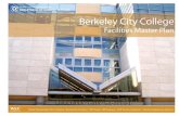 Facilities Master Plan - Berkeley City College · E. Campus Visions 27 III. ... Project Phasing 50 ... Facilities Master Plan for Berkeley City College is the result of this process.