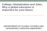 College, Globalization and Jobs: Why a global … Globalization and Jobs: Why a global education is important for your future . ... more essential if you want to