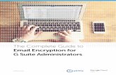 Email Encryption for G Suite Administrators - Virtru cloud-based systems ... your published documents and your trade secrets make your ... virtru.com The Complete Guide to Email Encryption