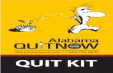QUIT KIT - Alabama Department of Public Health (ADPH) · Getting ready to quit ... If I quit smoking, I will lower my risk of heart ... Studies have shown that these steps will help