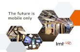 The future is mobile only - barcelona.lmt.lvSource: Nokia KPI measures. LTE data super KPI is 99,7%* for LMT showing that it is possible to deliver world leading data volumes with