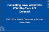 Consulting Naval Architects OSK-ShipTech A/S Denmark ·  · 2014-12-11Consulting Naval Architects OSK-ShipTech A/S ... – Royal Institute of Naval Architects ... • General Naval
