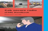 "RS/516 Cab secure radio (CSR) Handbook" - RSSB Iss 1.pdf · You will need this CSR handbook if you use cab secure radio and carry out the duties of a: • signaller • driver. 1