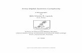 Army Digital Systems Complexity DIGITAL SYSTEMS COMPLEXITY by MAJ Kevin R. Lynch, USA, 48 pages. This monograph examines the complexity of the Army’s current digital systems. Currently