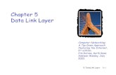 Chapter 5 Data Link Layer - CSE, IIT Bombaycs348/ppts/5.ppt.pdf ·  · 2007-02-175: DataLink Layer 5a-1 Chapter 5 Data Link Layer Computer Networking: A Top Down Approach Featuring