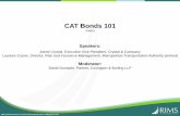 CAT Bonds 101 - RIMS Handouts/RIMS 16/RIF003/RIF003_RIF003...CAT Bonds 101 ICM001 Speakers: Jamie Crystal, Executive Vice President, Crystal & Company Laureen Coyne, Director, Risk