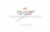 THE SACRED LANGUAGE OF YOGA - Tantrik Astrologer · THE SACRED LANGUAGE OF YOGA ... History and Overview 62 Yoga, Ayurveda, and ... Ayurveda and Jyotisha (Vedic Astrology) that