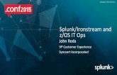 Splunk/Ironstream*and* z/OS*IT*Ops***€¦ · Ironstream®*+Splunk:*SupplementExisIng*Monitors* LessComplexity – Easy*to*collectmainframe*dataand*correlate*itwith*datafrom*other*plaorms*