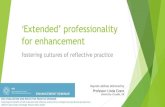 “Extended” professionality for enhancement - QQI Evans Keynote.pdf‘Extended’ professionality for enhancement fostering cultures of reflective practice ... professionalism rationalistic