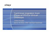 Technical migration from Physical PCs to Virtual …s3.amazonaws.com/legacy.icmp/additional/techtalk_migrationpcto...Technical migration from Physical PCs to Virtual ... bandwidth