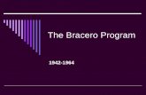 The Bracero Program - unco.edu did not want to permit their workers to be ... period equal to 75% of the period for which the ... housing, medical treatment, bathing