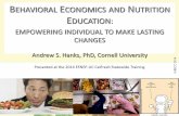 BEHAVIORAL ECONOMICS AND NUTRITION …ucanr.edu/sites/2013nutritioneducationstatewidetraining/files/...baked goods pack weight on men ... Behavioral Economics and Nutrition Education
