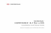 SERENA COMPAREX 8.7 for z/OS - Micro Focus … and Setup Guide 7 Welcome to Serena Comparex About Comparex COMPAREX® is Serena Software's intelligent, anything-to-anything file comparison