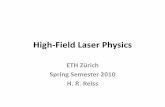 High-Field Laser Physics - ETH Zürich · High-Field Laser Physics ETH Zürich ... (Canada) in 1988 used a CO ... mc e mc c me 1 mc e ea 2 R F 11 3 3 2 2 4 0 0 u ¸¸