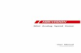 Mini Analog Speed Dome - Hikvision · User Manual of Mini Analog Speed Dome © Hikvision . All Rights Reserved. 3 Safety Instruction These instructions are intended to ensure that