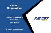 KEMET Corporation Conference Boston June 2 20… · During the course of this presentation, ... IBM, Intel, Motorola, Nokia and Alcatel) and EMSs (Celestica, Elcoteq, Flextronics,
