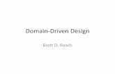 Domain Driven Design - University of Colorado Boulderkena/classes/5448/f12/presentation...Domain-Driven Design: Tackling Complexity in the Heart of Software –By: Eric Evans •This